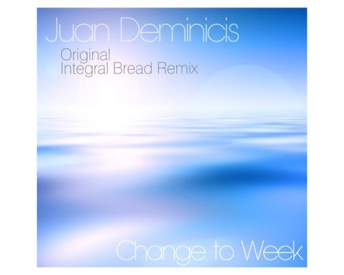 Juan Deminicis - Change To Week