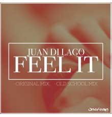 Juan Di Lago - Feel It