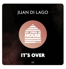 Juan Di Lago - It's Over