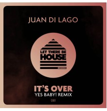 Juan Di Lago - It's Over