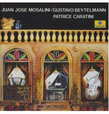 Juan José Mosalini / Gustavo Beytelmann / Patrice Caratini - La Bordona