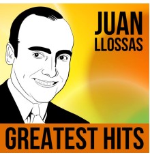 Juan Llossas - Greatest Hits