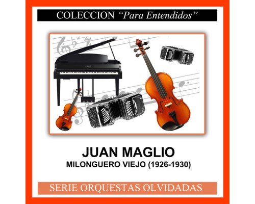 Juan Maglio - Milonguero Viejo (1926-1930)