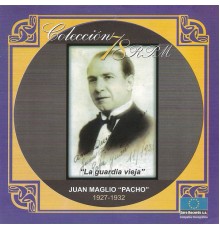 Juan Maglio - La Guardia Vieja