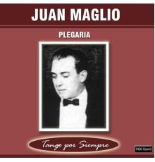 Juan Maglio - Plegaria