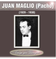 Juan Maglio (Pacho) - (1927-1930)