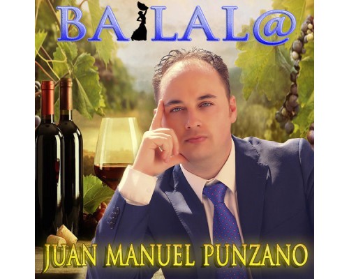 Juan Manuel Punzano - Bailal@