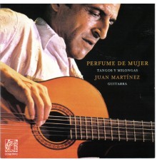 Juan Martinez - Perfume de Mujer