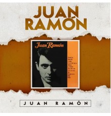 Juan Ramón - Juan Ramón