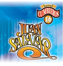 Juan Salazar - 16 Exitos Cumbieros