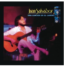Juan Salvador - Una Canción en el Camino