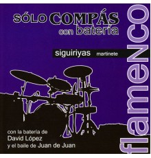 Juan de Juan & David Lopéz - Sólo Compás con Batería - Siguiriyas