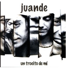 Juande - Un Trocito De Mi