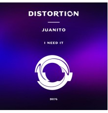 Juanito - I Need It