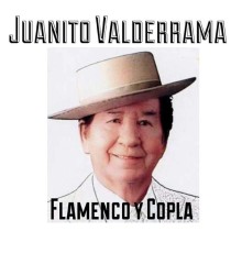 Juanito Valderrama - Juanito Valderrama - Flamenco y Copla