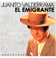 Juanito Valderrama - El Emigrante  (Remastered)