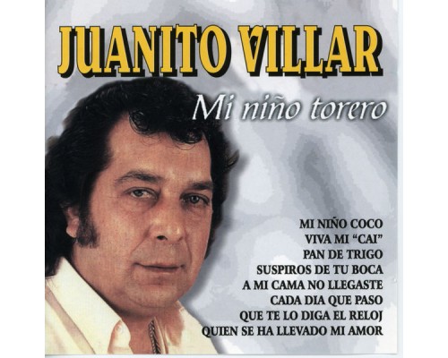 Juanito Villar - Mi Niño Torero Juanito Villar - Mi Niño Torero