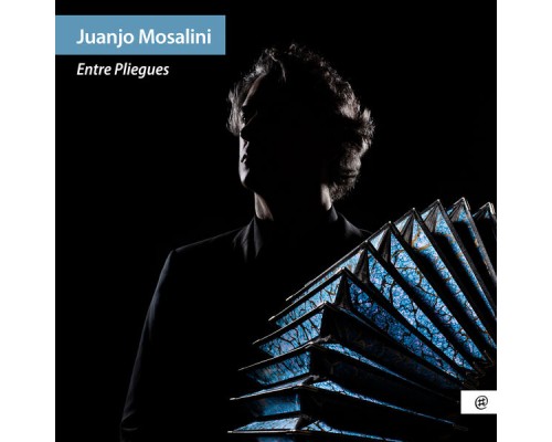 Juanjo Mosalini - Entre Pliegues