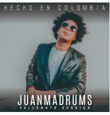 JuanmaDrums - Hecho en Colombia (Vallenato Session)