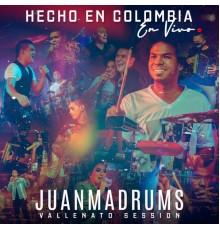 JuanmaDrums - Hecho en Colombia [Vallenato Session) [En Vivo] (En Vivo)
