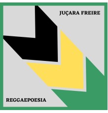 Juçara Freire - Reggaepoesia