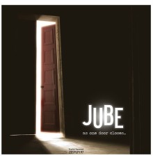 Jube - As One Door Closes...