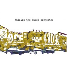 Jubilee - The Ghost Orchestra