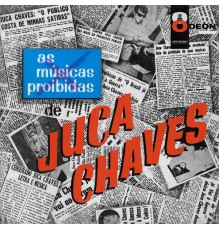 Juca Chaves - As Músicas Proibidas De Juca Chaves