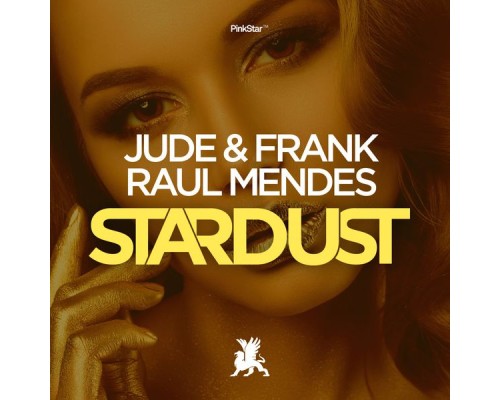 Jude & Frank & Raul Mendes - Stardust