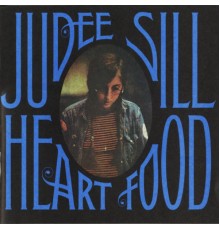 Judee Sill - Heart Food