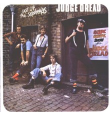 Judge Dread - Last of the Skinheads
