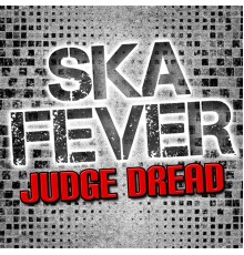 Judge Dread - Ska Fever