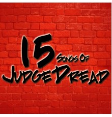 Judge Dread - 15 Songs Of Judge Dread