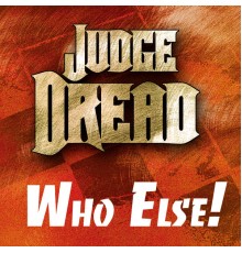 Judge Dread - Judge Dread - Who Else!
