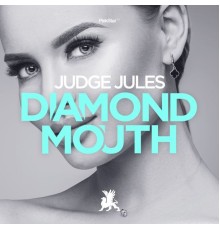 Judge Jules - Diamond Mouth