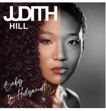 Judith Hill - Baby, I'm Hollywood!