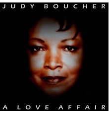 Judy Boucher - A Love Affair