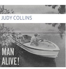 Judy Collins - Man Alive