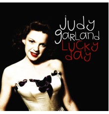 Judy Garland - Lucky Day