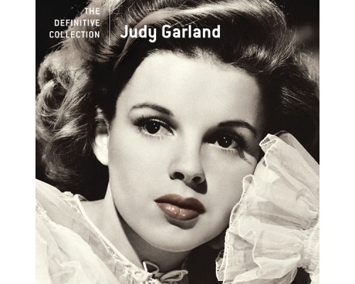 Judy Garland - The Definitive Collection