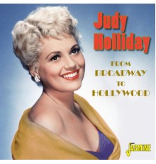 Judy Holliday - Broadway to Hollywood