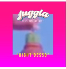 Juggla feat. Cjthechemist - Right Desso (Desso Riddim)