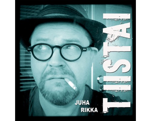 Juha Rikka - Tiistai