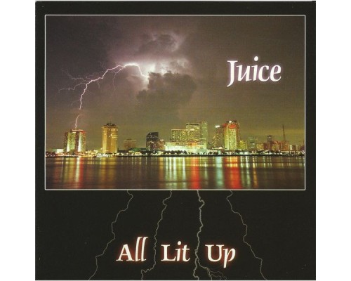 Juice - All Lit Up