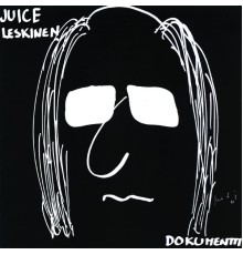 Juice Leskinen - Dokumentti