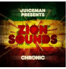 Juiceman - Juiceman Presents: Zion Sounds