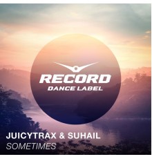 JuicyTrax, Suhail - Sometimes