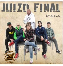 Juizo Final - A Velha Escola