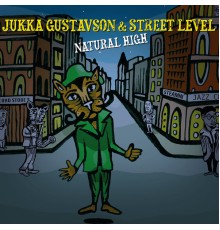 Jukka Gustavson & Street Level - Natural High
