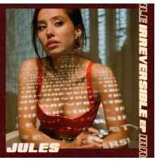 Jules - Irreversible